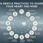 16 Gentle Practices to Guard Your Heart and Mind