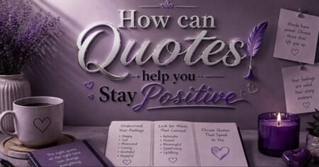 how-can-quotes-help-you-stay-positive