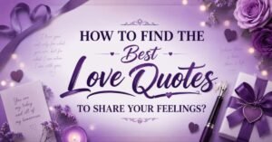 how-to-find-the-best-love-quotes-to-share-your-feelings