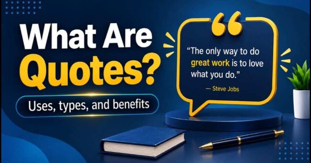 what-are-quotes-uses-types-and-benefits