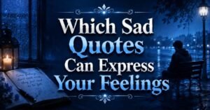 which-sad-quotes-can-express-your-feeling